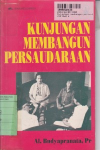 Kunjungan Membangun Persaudaraan