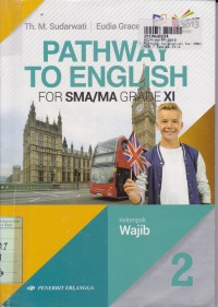 Pathway to English [1]: untuk SMA/MA Kls. X [Kurtilas - Kelompok Peminatan]