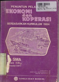 Penuntun Pelajaran Ekonomi dan Koperasi: untuk SMA Kls. IIa3 Sem. 3 & 4 [Kur. th. 1984]