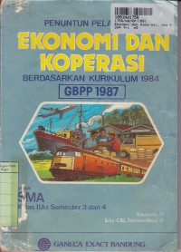 Penuntun Pelajaran Ekonomi dan Koperasi: untuk SMA Kls. IIa3 Sem. 3 & 4 [Kur. th. 1984]