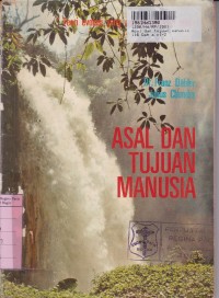 Asal & Tujuan Manusia [Teori Evolusi]