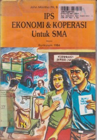 IPS Ekonomi dan Koperasi [Jilid 2a]: untuk SMA Kls. II Sem. 3 [Ekopma - Kur. th. 1984]