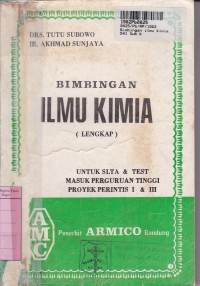 Bimbingan Ilmu Kimia [Lengkap]: untuk SLTA & Test Masuk Perguruan TInggi Proyek Perintis I & II