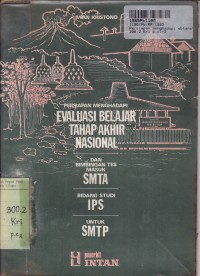 Persiapan Menghadapi Ebtanas dan Bimbingan Tes Masuk SMTA: untuk SMTP [IPS]