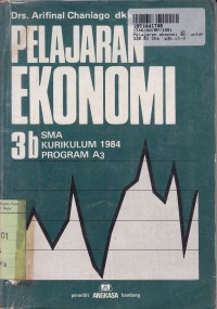 Pelajaran Ekonomi [3b]: untuk SMTA Kls. III Sem. 6 [Kur. th. 1984]