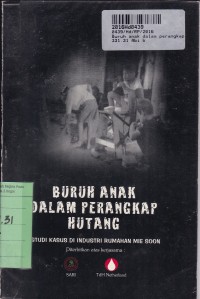 Buruh Anak dalam Perangkap Hutang: Studi Kasus di Industri Rumahan Mie Soon