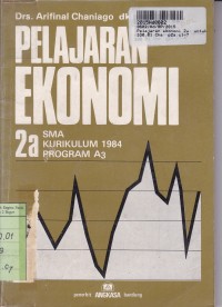 Pelajaran Ekonomi [2a]: untuk SMA Kls. II Sem. 3 [Kur. th. 1984 - Program a3]