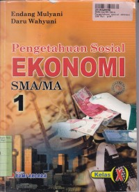 Pengetahuan Sosial Ekonomi [1]: untuk SMA/MA Kls. X