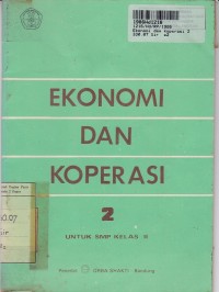 Ekonomi dan Koperasi [2]: untuk SMP Kls. II