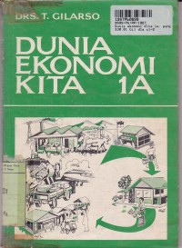 Dunia Ekonomi Kita [1a]: Pengertian Dasar Ekonomi Produksi - Konsumsi - Distribusi