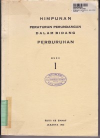 Himpunan Peraturan Perundangan dalam Bidang Perburuhan [1]