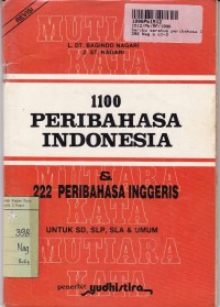 Seribu Seratus Peribahasa Indonesia dan Dua Ratus Dua Puluh Peribahasa Inggeris: untuk SD, SLP, SLA dan Umum