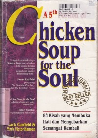 A Fifth Portion of Chicken Soup for the Soul: 84 Kisah yang Membuka Hati & Mengobarkan Semangat Kembali