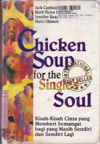 Chicken Soup for the Single's Soul: Kisah-kisah Cinta yang Memberi Semangat bagi yang Masih Sendiri & Sendiri Lagi