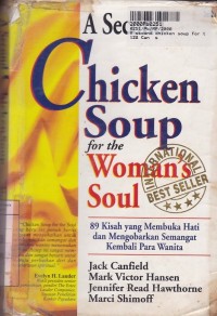 A Second Chicken Soup for the Woman's Soul: 89 Kisah yang Membuka Hati & Mengobarkan Semangat Kembali Para Wanita