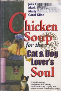 Chicken Soup for the Cat & Dog Lover's Soul: Aneka KIsah Tentang Kucing, Anjing & Hewan-hewan Peliharaan Lainnya sebagai Bagian dari Keluarga