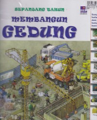 Sepanjang Tahun Membangun Gedung=a Building Site Through the Year