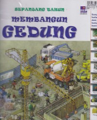 Sepanjang Tahun Membangun Gedung=a Building Site Through the Year