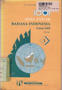 Seribu Satu Soal Jawab Bahasa Indonesia [Sersip - Jilid 1]: untuk SMP