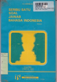 Seribu Satu Soal Jawab Bahasa Indonesia [Jilid 3]: untuk SMA