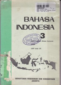 Buku Pelajaran Bahasa Indonesia [Jilid 3]: untuk SMP Kls. III