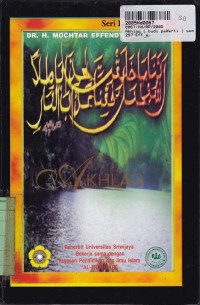 Seri Islamologi [8]: Akhlaq/Budi Pekerti Seorang Muslim/Muslimat