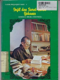 Tafsiran Perjanjian Baru [4]: Injil dan Surat-surat Yohanes