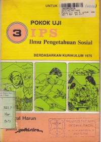 Pokok Uji IPS [Ilmu Pengetahuan Sosial - Jilid 3]: untuk SMP Kls. III [Kur. th. 1975]