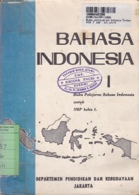 Buku Pelajaran Bahasa Indonesia [Jilid 1]: untuk SMP Kls. I