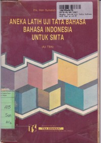 Aneka Latih Uji Tata Bahasa Indonesia [Aji TBA]: untuk SMTA