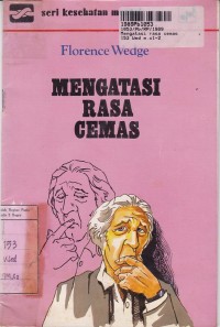 Seri Kesehtan Mental: Mengatasi Rasa Cemas