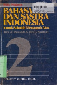 Bahasa dan Sastra Indonesia [2]: untuk SMA [Kur. th. 1984]