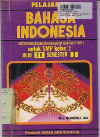 Pelajaran Bahasa Indonesia [Jilid 2a]: untuk SMP Kls. II Semester 3