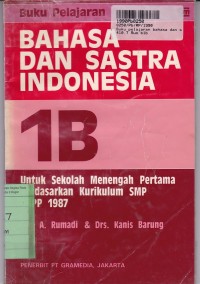 Buku Pelajaran Bahasa dan Sastra Indonesia [Jilid 1b]: untuk SMP [Kur./GBPP th. 1987]