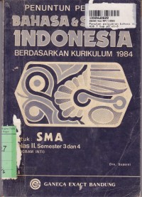 Penuntun Pelajaran Bahasa dan Sastra Indonesia: untuk SMA [Program Inti] Kls. II Semester 3 & 4