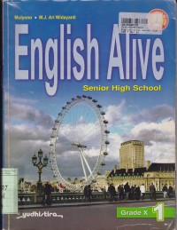 English Alive [Jilid 1]: Senior High School Grade X