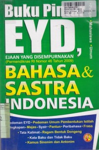 Buku Pintar EYD [Permendiknas RI No.46 th. 2009]: Bahasa dan Sastra Indonesia