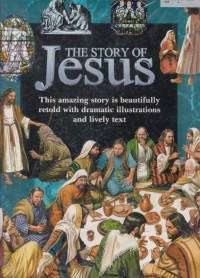 The Story of Jesus=the Good News of Jesus Christ