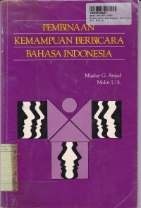 Pembinaan Kemampuan Berbicara Bahasa Indonesia