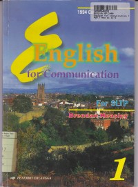 English for Communication [Jld. 1]:  for SLTP Year I [Kur. th. 1994]
