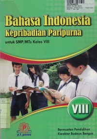 Bahasa Indonesia [Jilid 3]: Kepribadian Paripurna untuk SMP/MTs Kls. VIII
