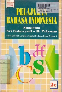 Pelajaran Bahasa Indonesia [2c]: untuk SLTP Kls. II Cawu 3 [ Kur./GBPP th. 1994]