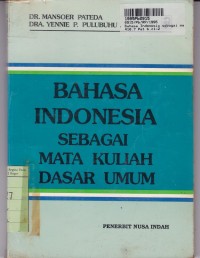 Bahasa Indonesia: Sebagai Mata Kuliah Dasar Umum