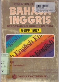 Penuntun Pelajaran Bahasa Inggris [Jilid 1]: untuk SMA Kls. I Semester 2 [Kur. th. 1984 GBPP th. 1987]