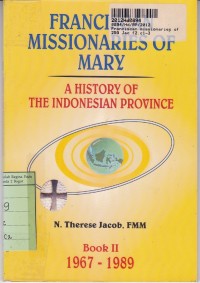Franciscan Missionaries of Mary: a History of the Indonesian Province [Book II - th. 1967-1989]