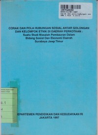 Corak dan Pola Hubungan Sosial Antar Golongan dan Kelompok Etnik di Daerah Perkantoran