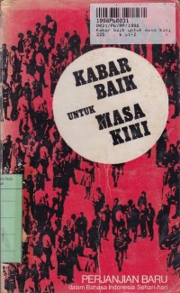 Kabar Baik untuk Masa Kini: Perjanjian Baru dalam Bahasa Indonesia Sehari-hari