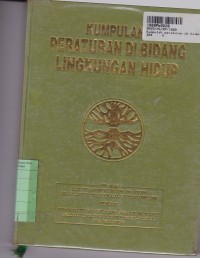 Kumpulan Peraturan di Bidang Lingkungan Hidup