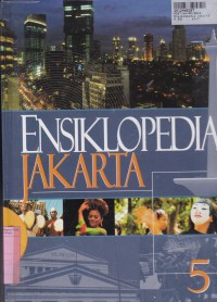 Ensiklopedia Jakarta [Jld. 5]