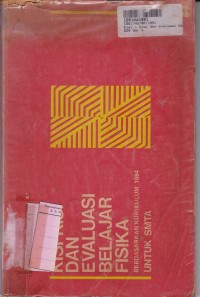 Kisi-kisi & Evaluasi Belajar Fisika untuk SMTA [Kur. th. 1984 - Vol. 4]